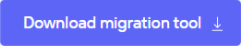 Download migration tool button